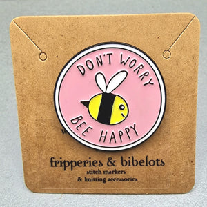 Don't Worry Bee Happy Enamel Pin Badge